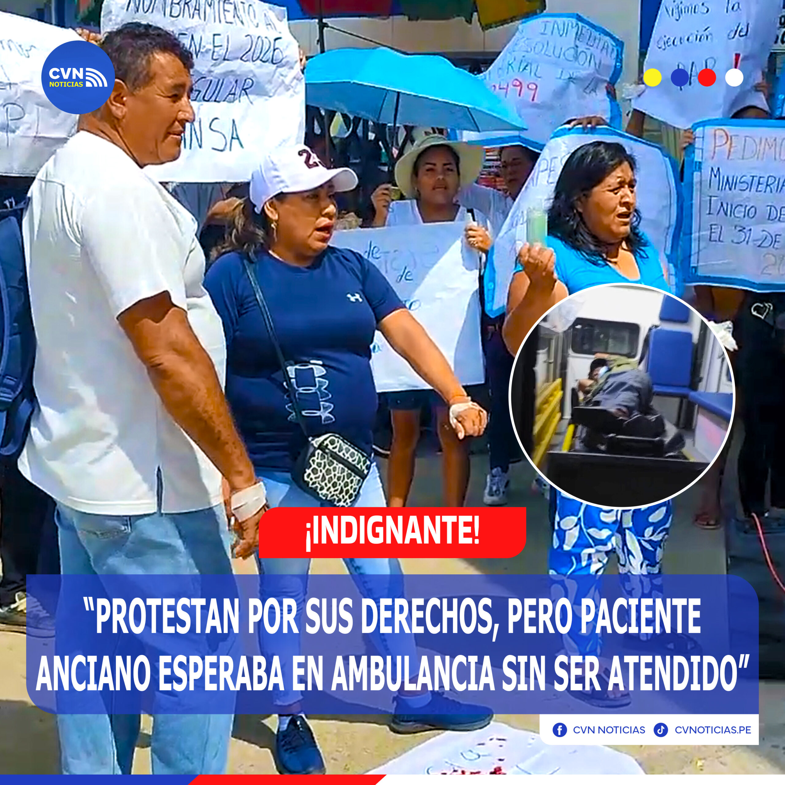 PROTESTAN POR SUS DERECHOS, PERO PACIENTE ANCIANO ESPERABA EN AMBULANCIA SIN SER ATENDIDO